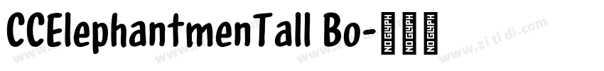 CCElephantmenTall Bo字体转换 CCElephantmenTall Bo字体转换